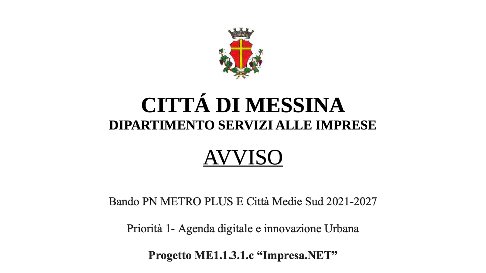 Chiarimenti graduatoria provvisoria istanze di partecipazione Progetto ME1.1.3.1c Impresa.NET (imprese costituite)